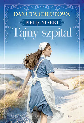Książka - Tajny szpital. Pielęgniarki, t. 2