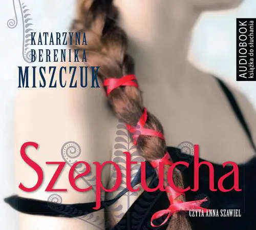 Książka - Szeptucha. Kwiat paproci. Tom 1