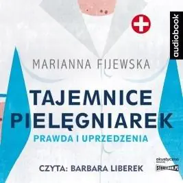 Tajemnice pielęgniarek. Prawda i uprzedzenia