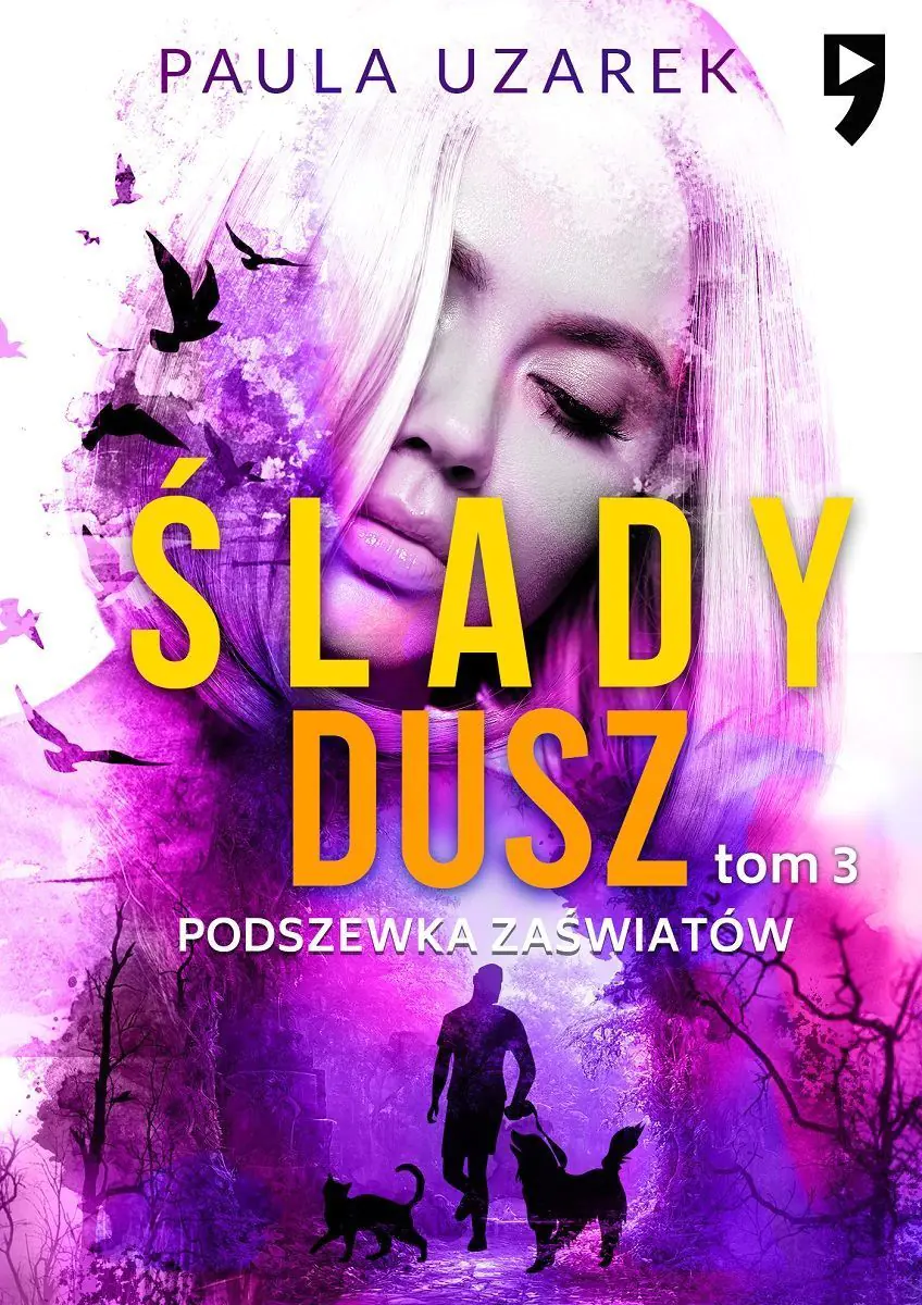 Książka - Podszewka zaświatów Ślady dusz. Tom 3