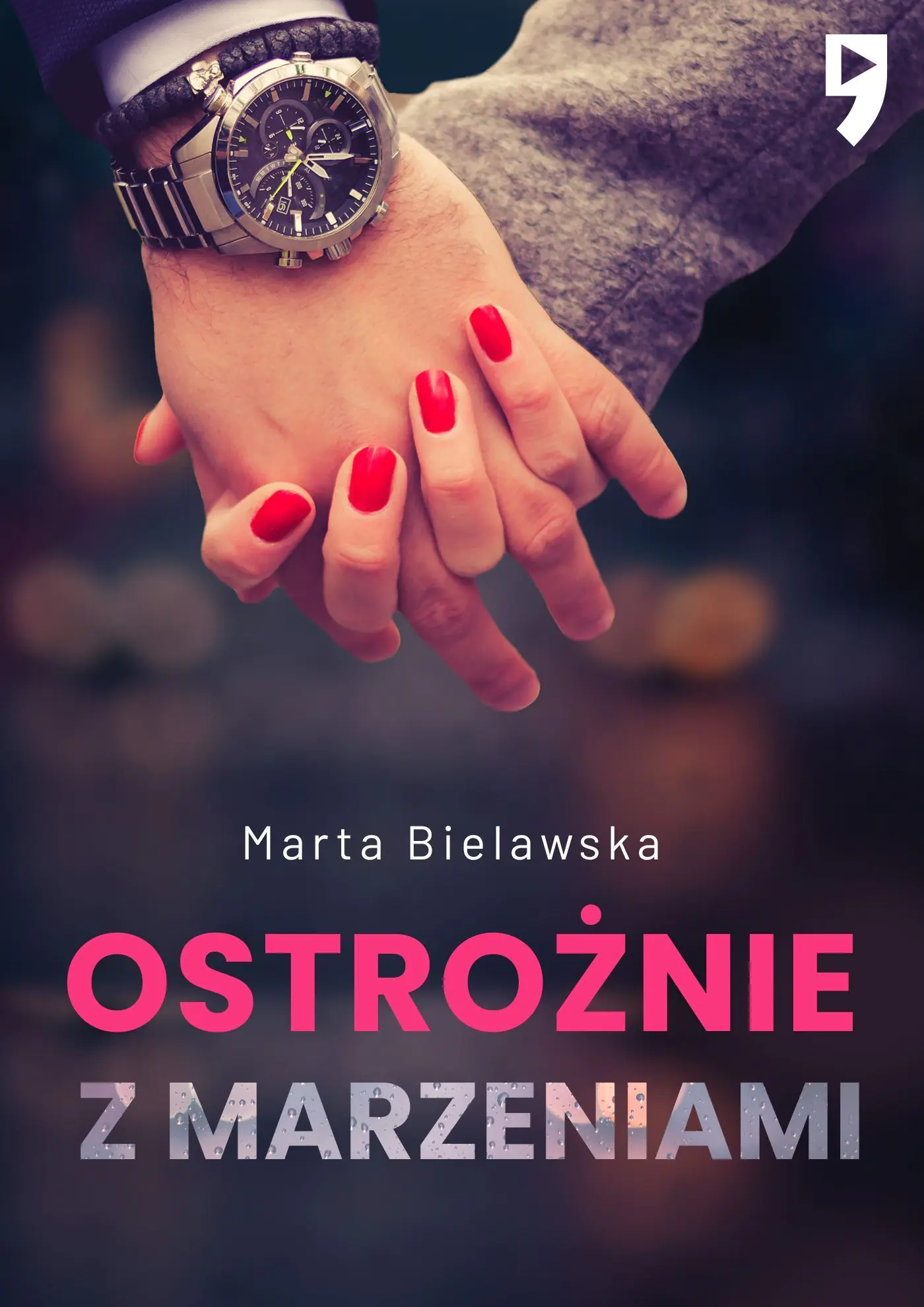 Książka - Ostrożnie z marzeniami. Tom 2