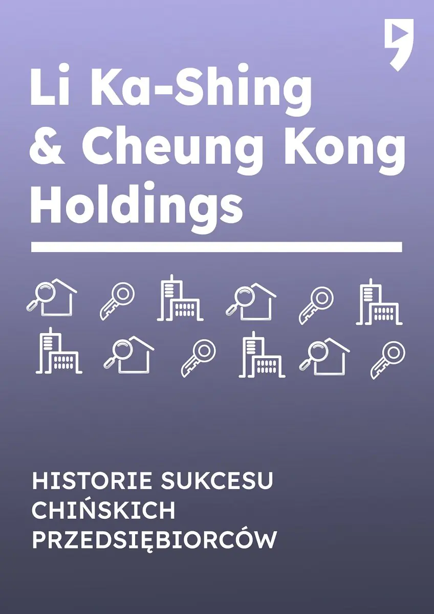 Książka - Li Ka-Shing & Cheung Kong Holdings. Historie sukcesu chińskich przedsiębiorców
