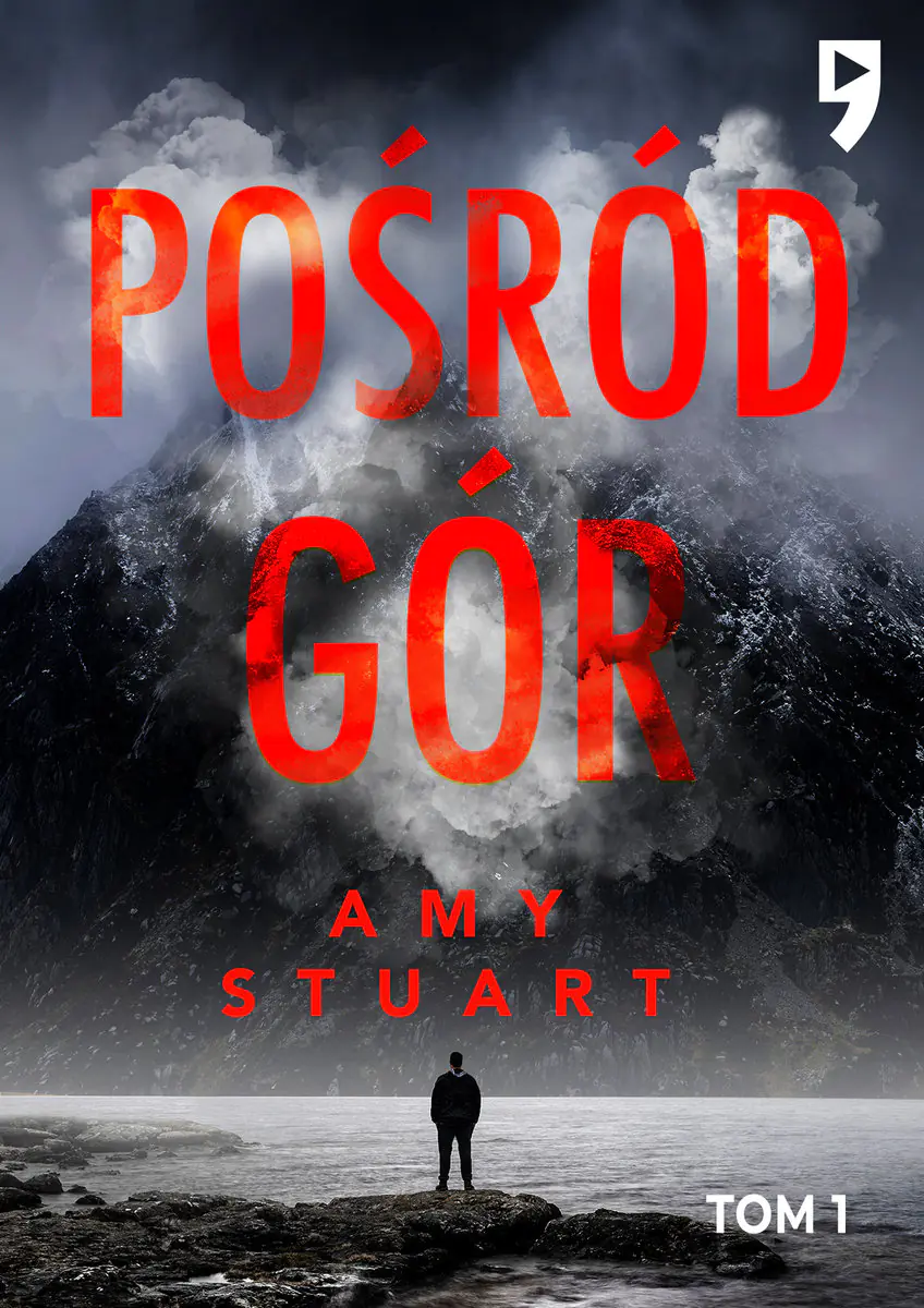 Książka - Pośród gór. Nieuchwytna. Tom 1