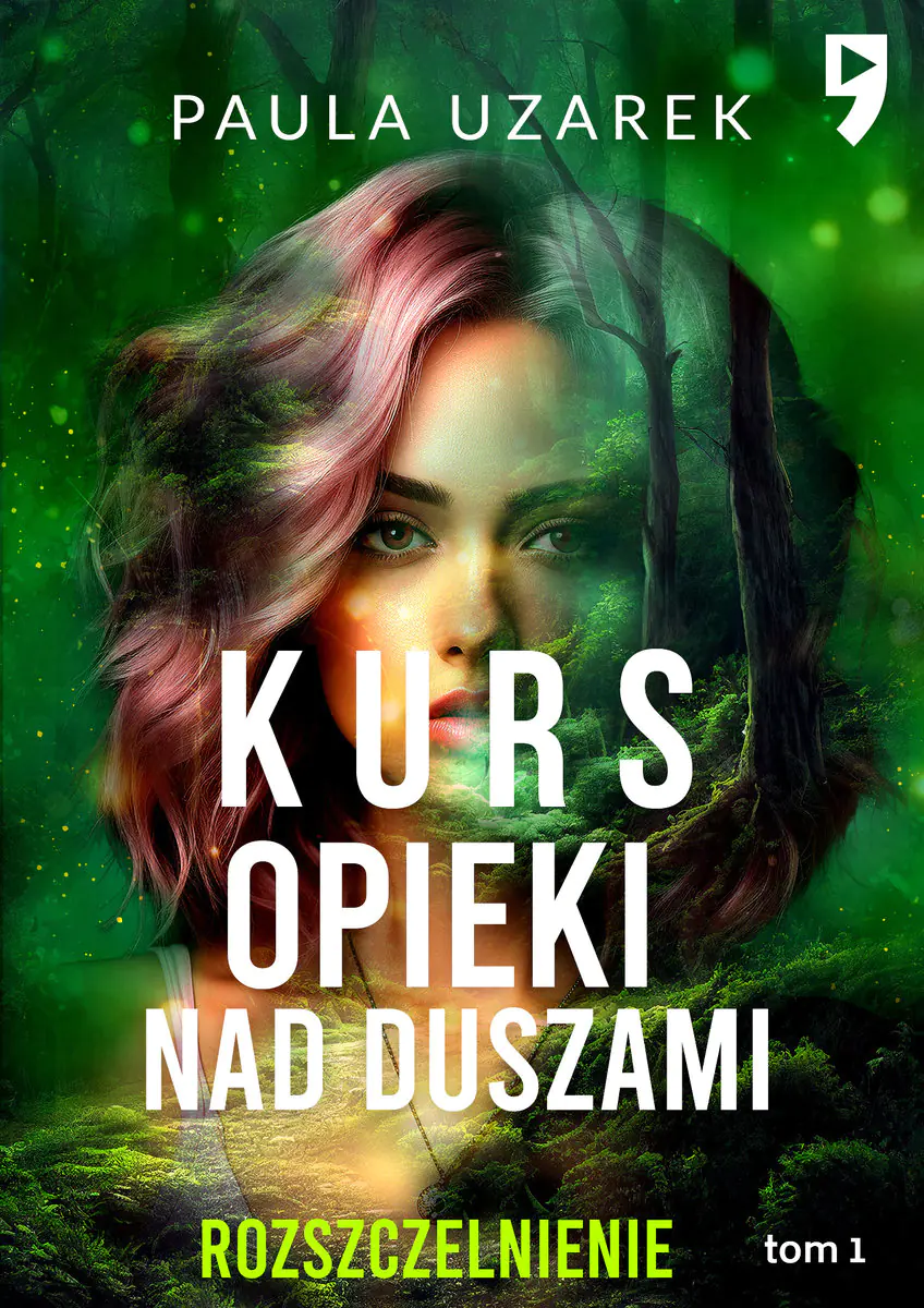 Książka - Kurs opieki nad duszami. Rozszczelnienie. Tom 1