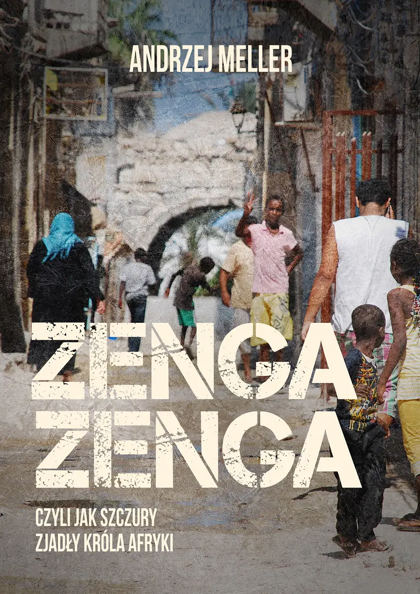 Książka - Zenga zenga, czyli jak szczury zjadły króla Afryki