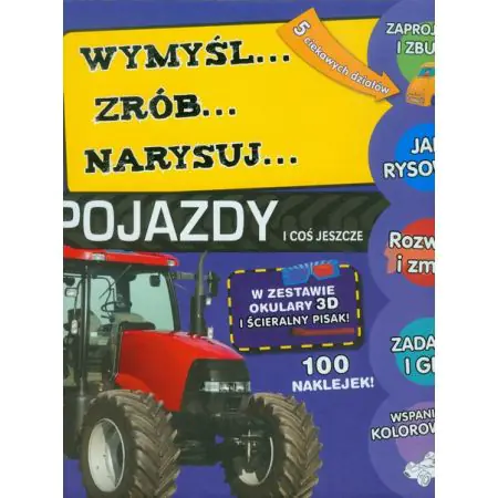 Wymyśl, zrób, narysuj. Pojazdy i coś jeszcze