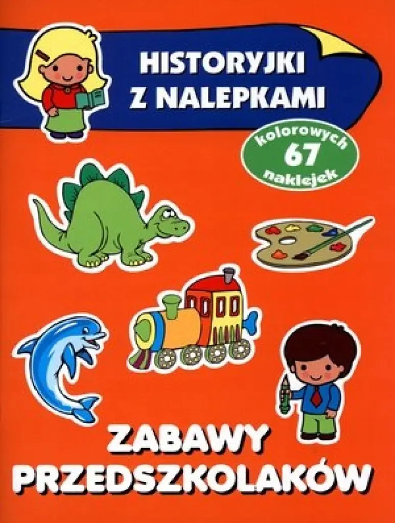Książka - Zabawy przedszkolaków. Historyjki z nalepkami