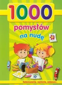 Książka - 1000 pomysłów na nudę