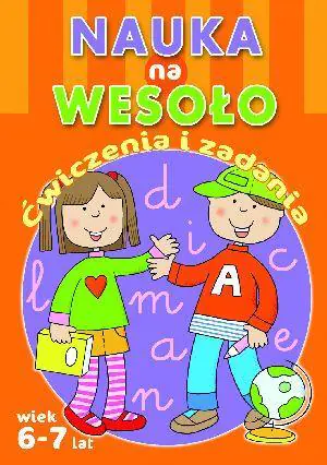 Książka - Nauka na wesoło Ćwiczenia i zadania 6-7 lat