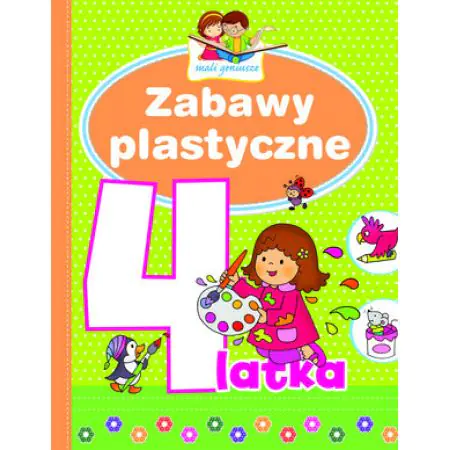 Książka - Mali geniusze - Zabawy plastyczne 4-latka