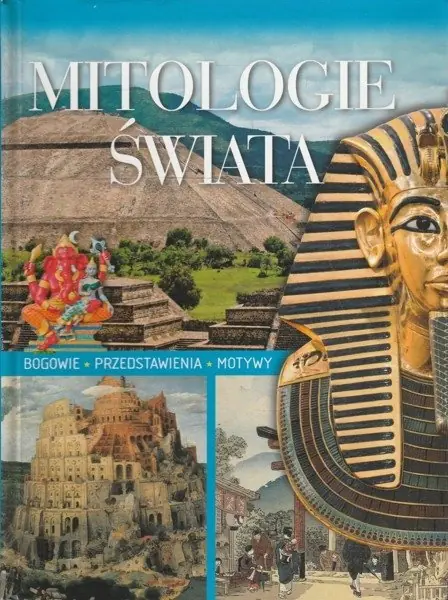 Książka - Mitologie świata bogowie motywy