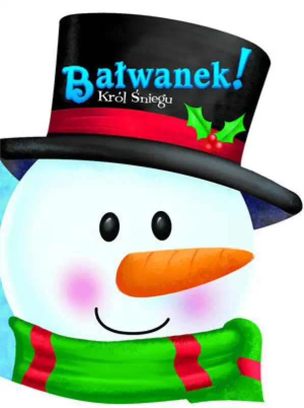 Książka - Bałwanek! Król śniegu