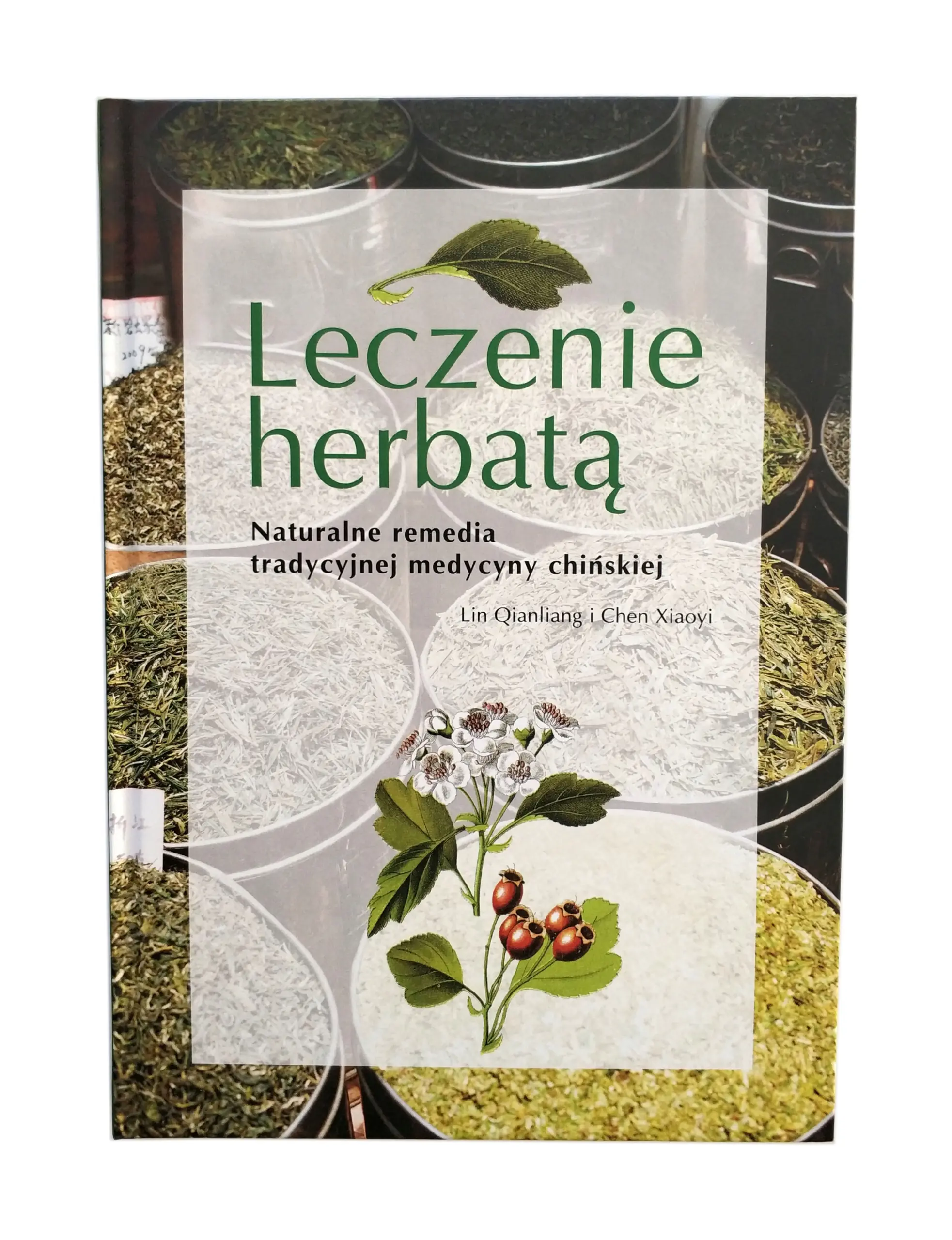 Książka - Leczenie herbatą Naturalna remedia tradycyjnej medycyny chińskiej