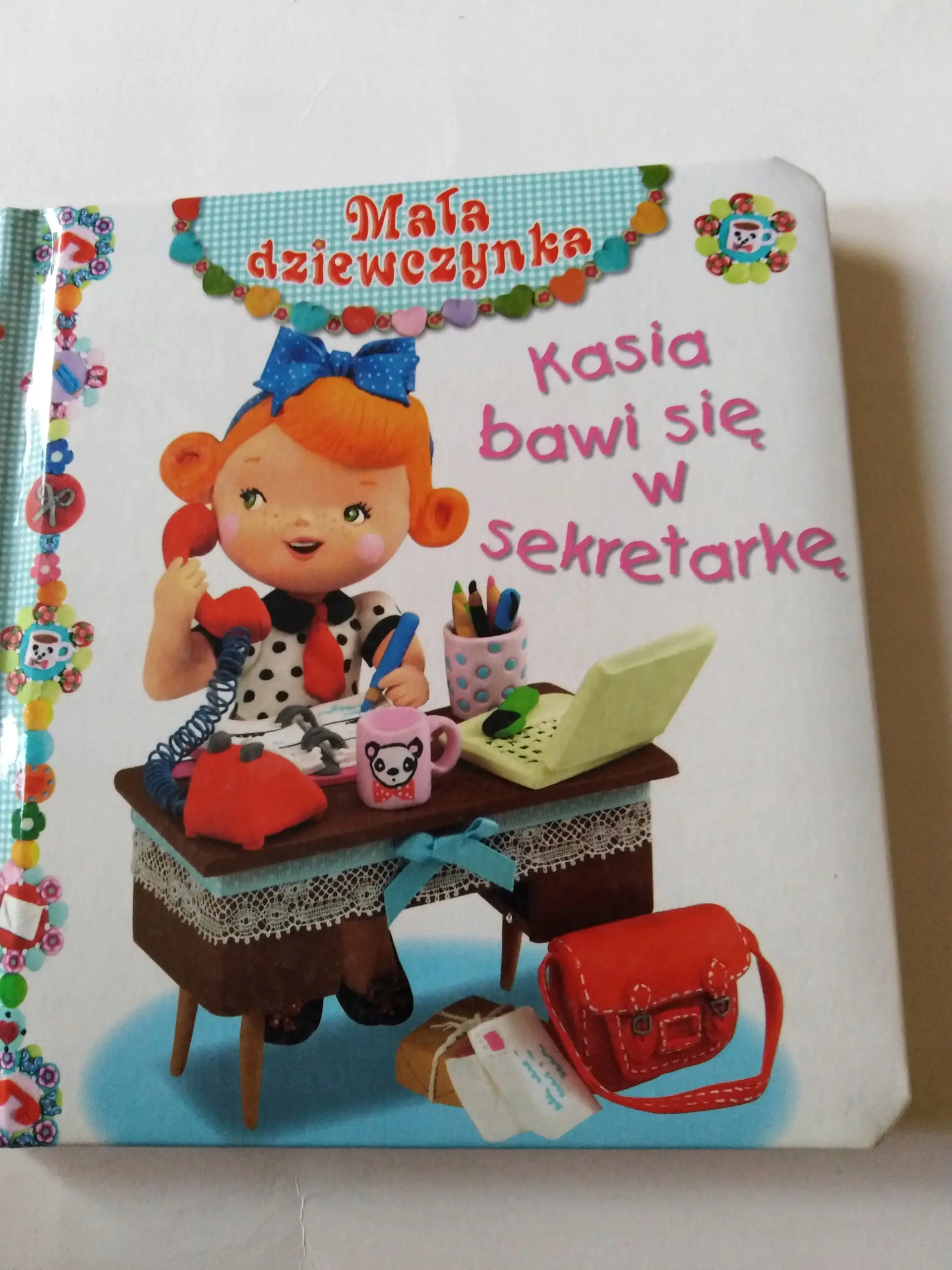 Książka - Mała dziewczynka. Kasia bawi się w sekretarkę
