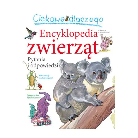 Ciekawe dlaczego Encyklopedia zwierząt