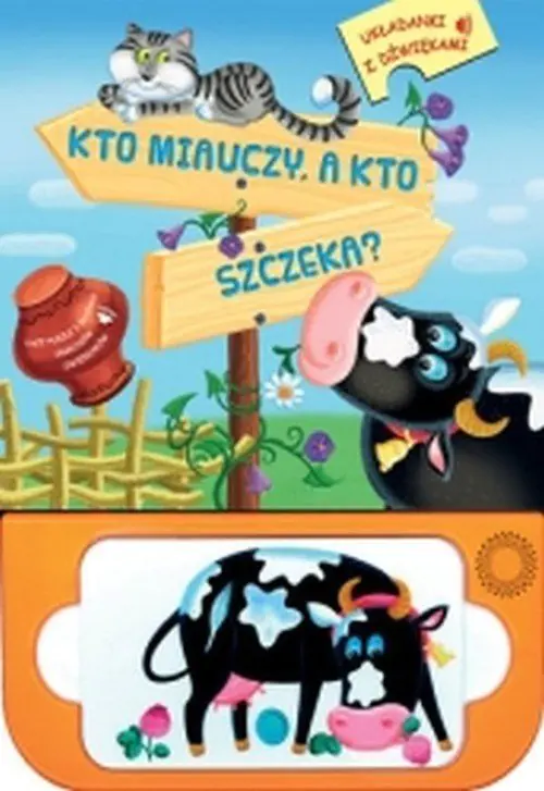 Książka - Układanki z dźwiękami. Kto miauczy, a kto szczeka?