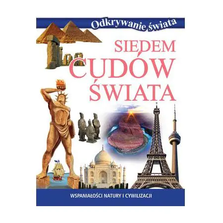 Odkrywanie świata. Siedem cudów świata