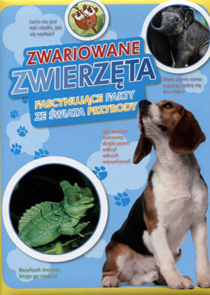 Książka - Zwariowane zwierzęta. Fascynujące fakty ze świ