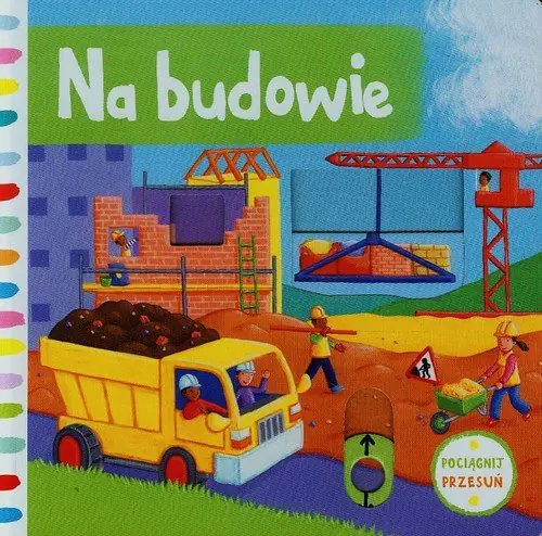 Książka - Na budowie Pociągnij i przesuń