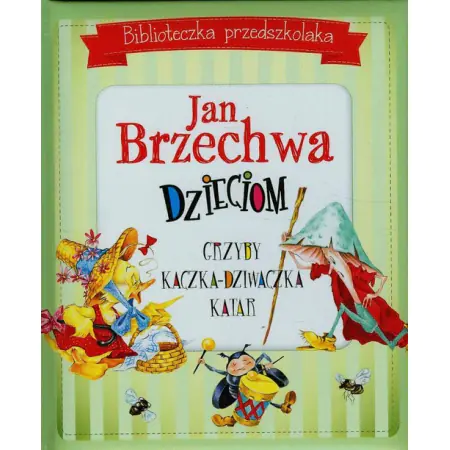 Biblioteczka przedszkolaka. Jan Brzechwa dzieciom