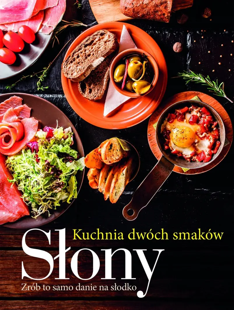 Książka - Kuchnia dwóch smaków. Słony. Zrób to samo danie na słodko