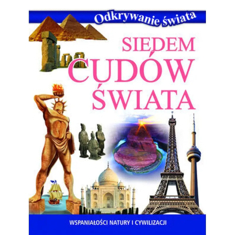 Odkrywanie świata. Siedem cudów świata