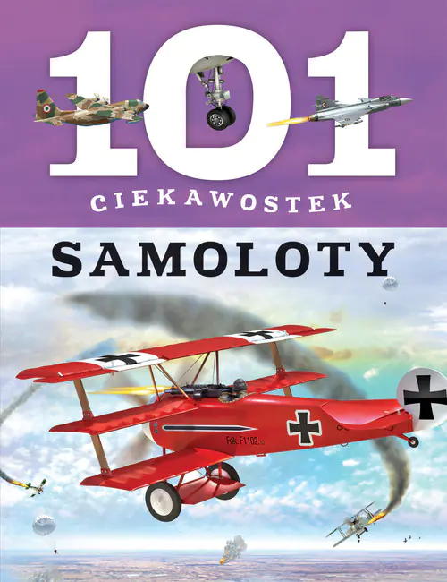 Książka - 101 ciekawostek - Samoloty