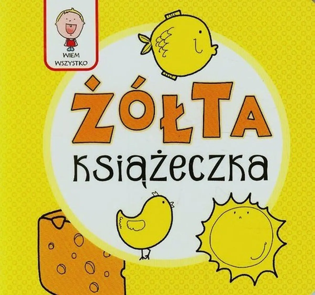Książka - Wiem wszystko. Żółta książeczka