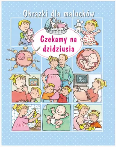 Książka - Obrazki dla maluchów. Czekamy na dzidziusia