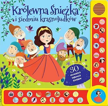 Książka - Królewna Śnieżka i siedmiu krasnoludków. Książeczka dźwiękowa