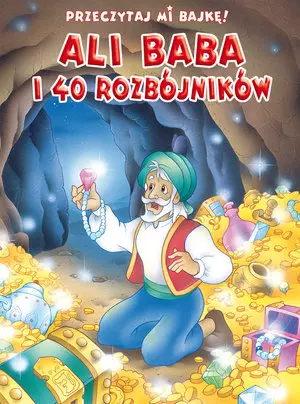 Książka - Przeczytaj mi bajkę! Ali Baba i 40 rozbójników