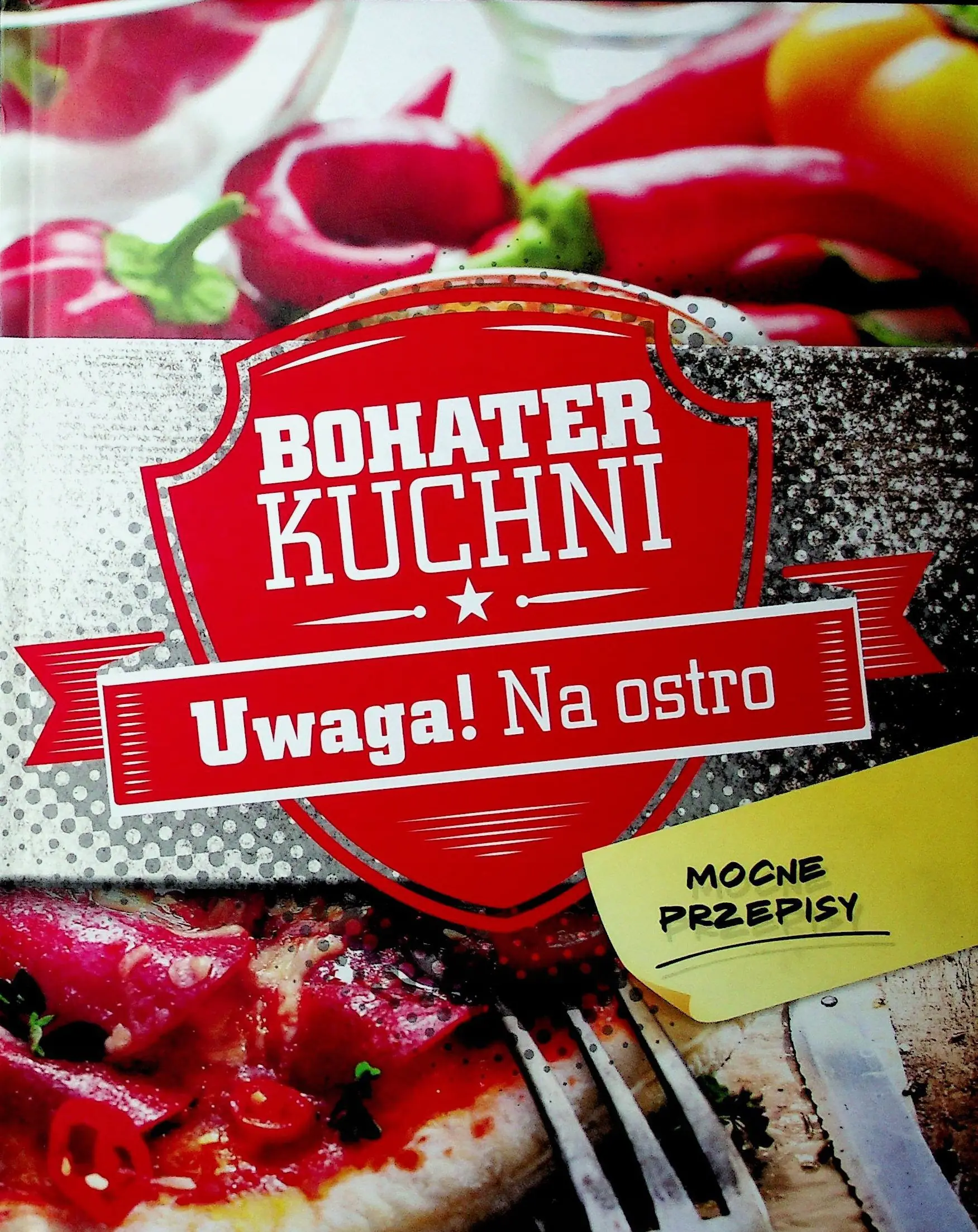 Książka - Bohater kuchni. Uwaga! Na ostro