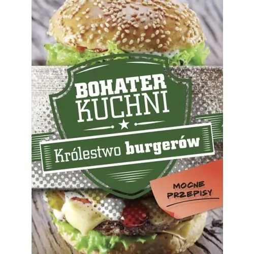 Książka - Bohater kuchni. Królestwo burgerów