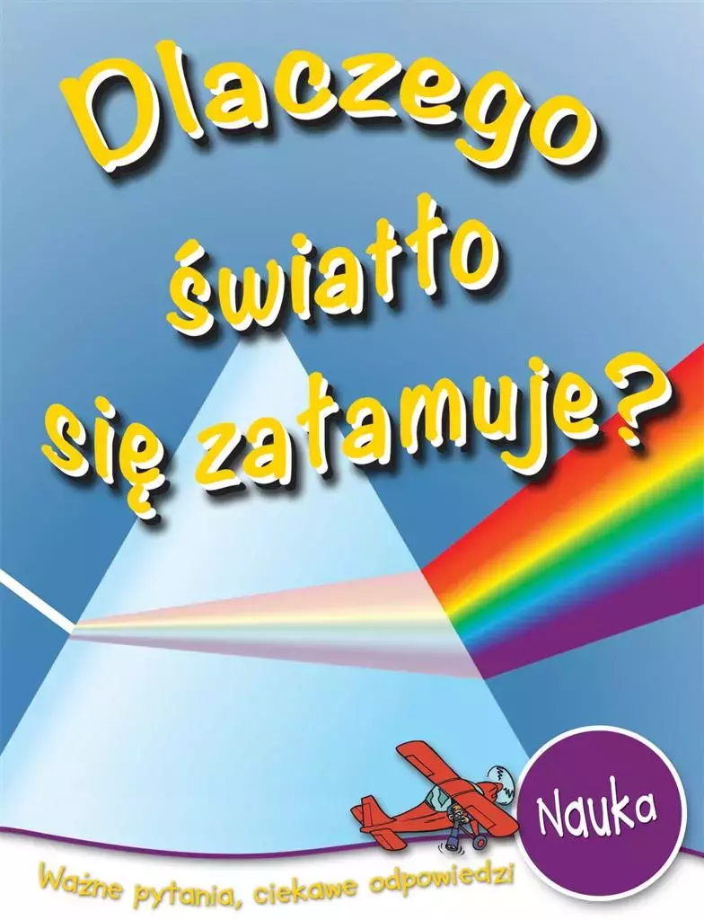 Książka - Dlaczego światło się załamuje?