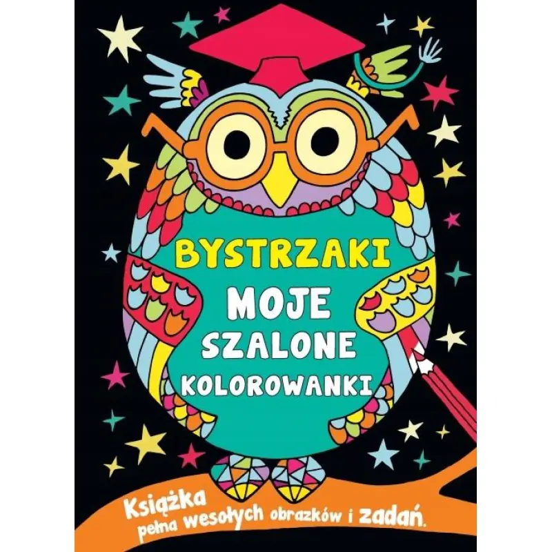 Książka - Bystrzaki. Moje szalone kolorowanki
