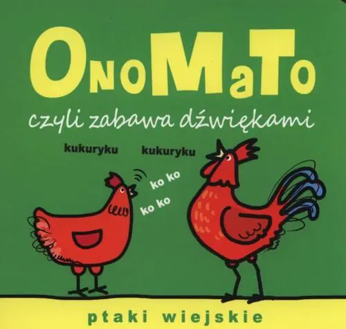 Książka - OnoMaTo, czyli zabawa dźwiękami. Ptaki wiejskie