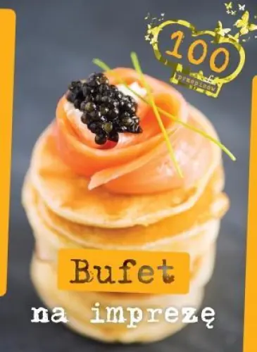 Książka - Bufet na imprezę. 100 przepisów