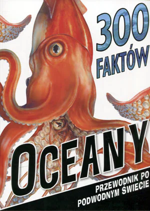 Książka - 300 faktów. Oceany
