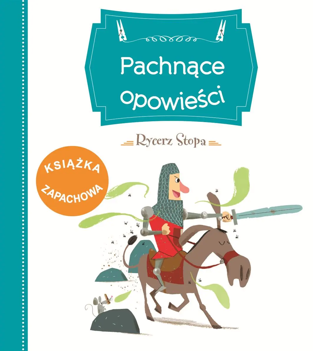 Książka - Pachnące opowieści. Rycerz Stopa