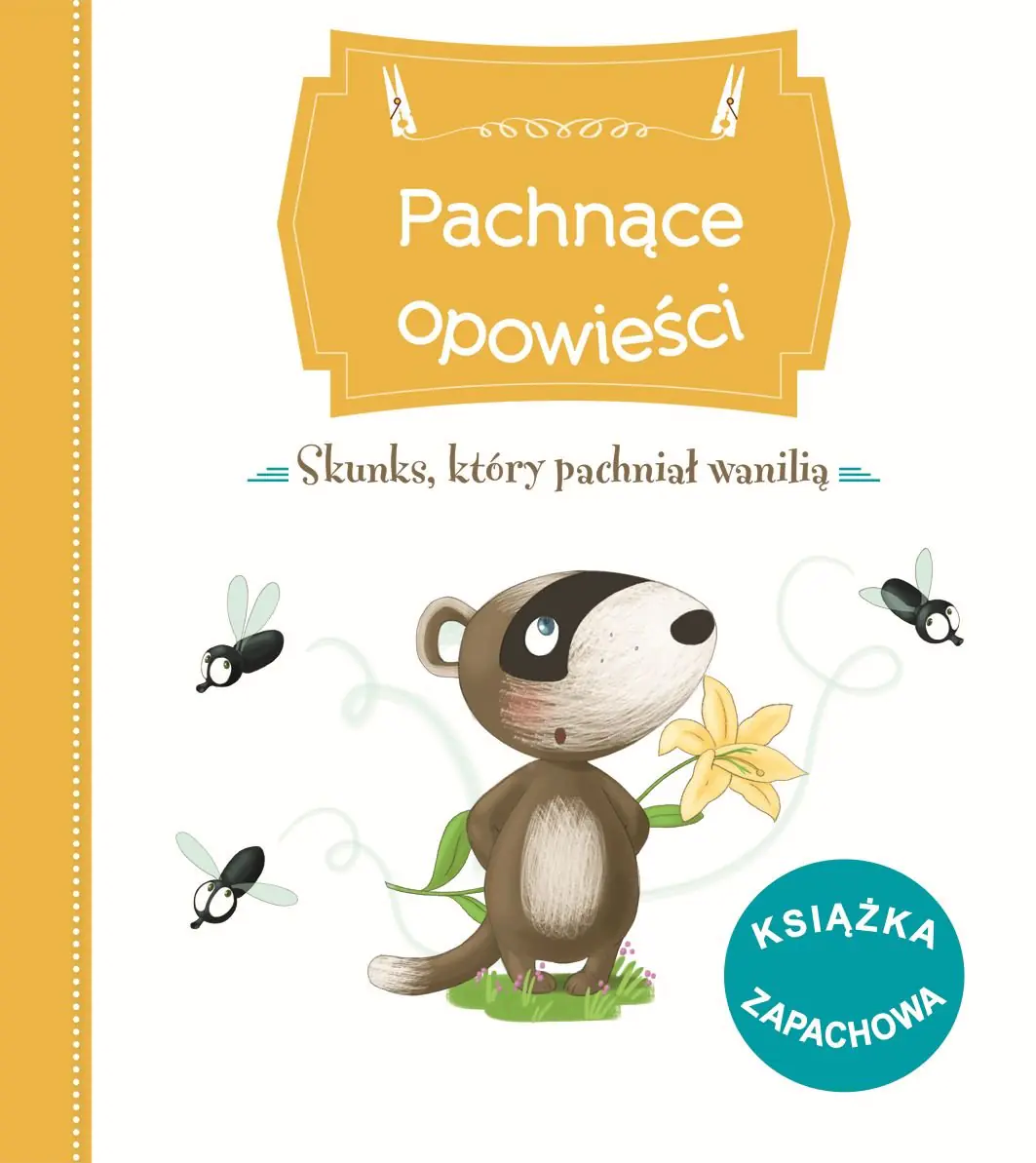 Książka - Pachnące opowieści. Skunks, który pachniał wanilią