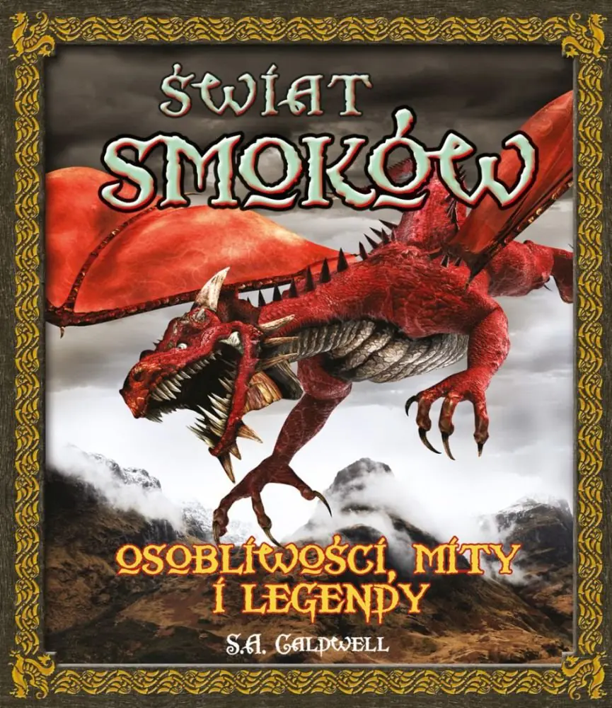 Książka - Świat smoków. Osobliwości, mity i legendy