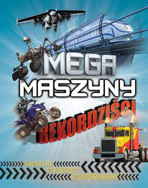 Książka - Mega maszyny. Rekordziści