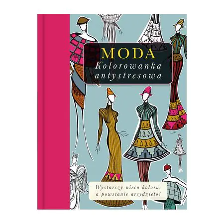 Książka - Moda. Kolorowanka antystresowa