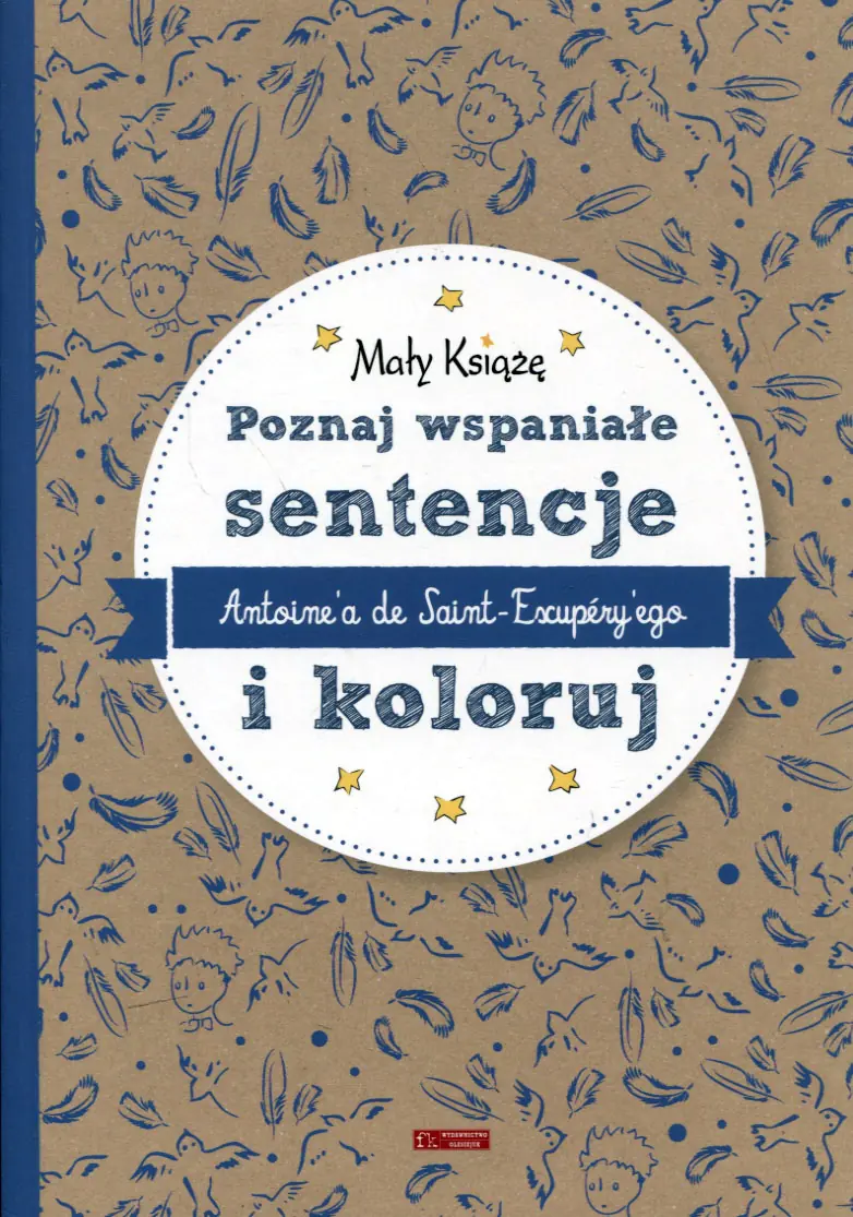Książka - Mały Książę. Poznaj wspaniałe sentencje i koloruj