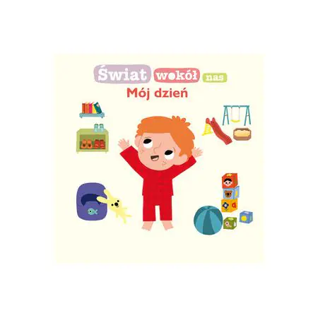 Książka - Mój dzień świat wokół nas