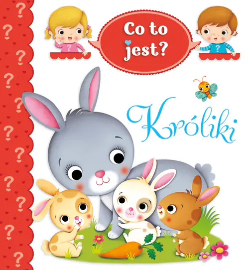 Książka - Co to jest? Króliki