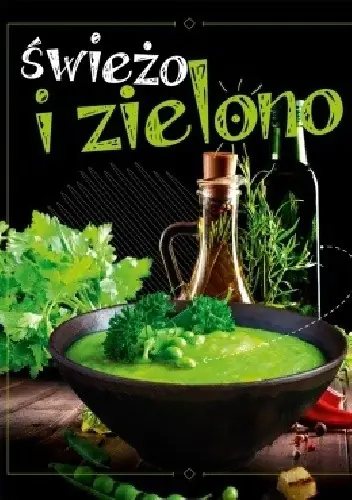 Książka - Świeżo i zielono