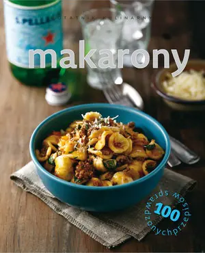 Książka - Makarony. 100 sprawdzonych przepisów