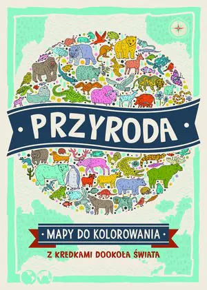 Książka - Przyroda. Mapy do kolorowania