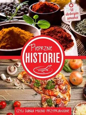 Książka - Pieprzne historie, czyli dania mocno przyprawione